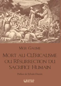 Mort au cléricalisme ou résurrection du sacrifice humain