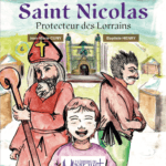 L’Histoire de la Lorraine racontée aux enfants. Saint Nicolas, Protecteur des Lorrains