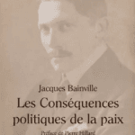 Traité de Versailles – Les conséquences politiques selon Jacques Bainville