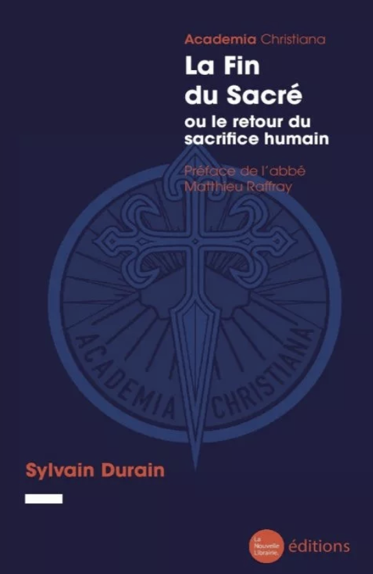 La Fin du Sacré, de Sylvain Durain