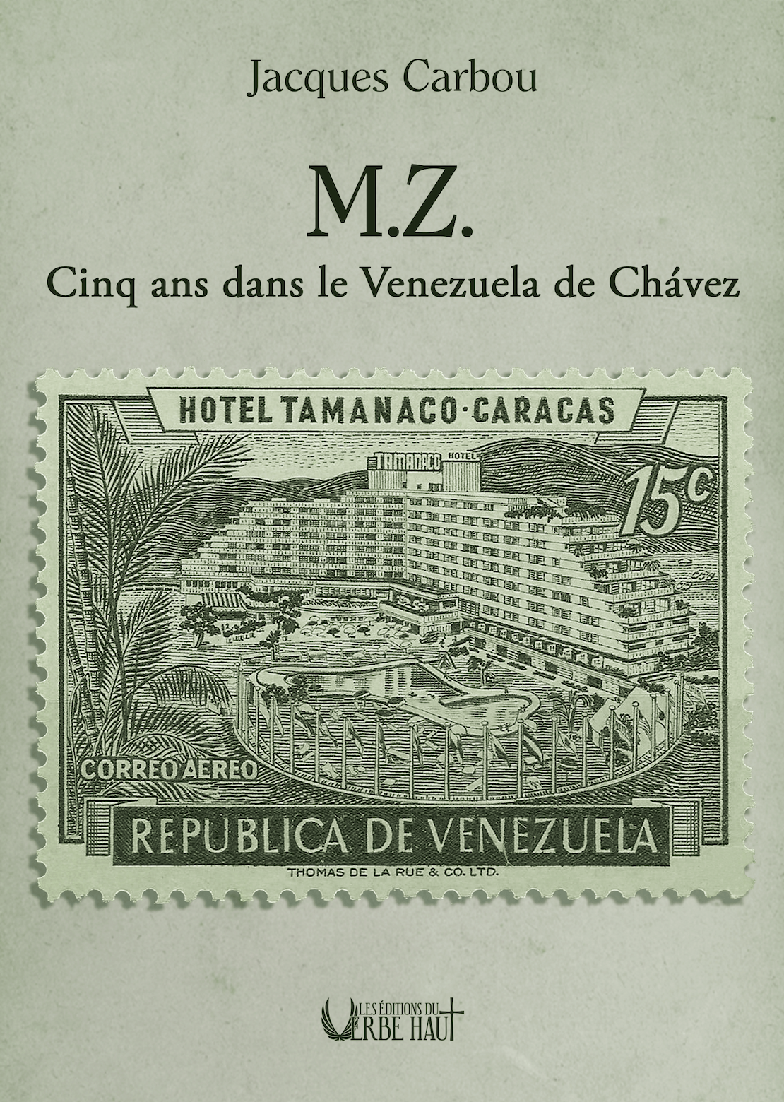 M.Z., Cinq ans dans le Venezuela de Chavez