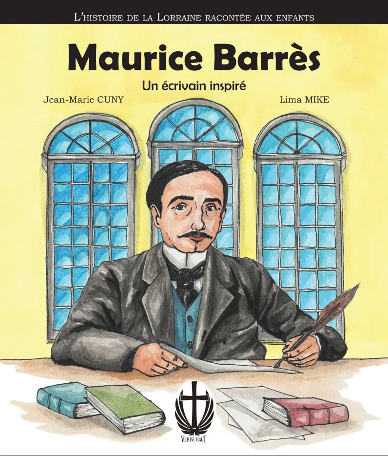 Livre jeunesse Lorraine – Maurice Barrès, l’écrivain inspiré