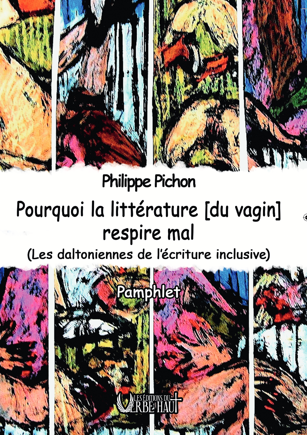 Pourquoi la littérature [du vagin] respire mal, de Philippe PICHON
