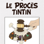 Essai culturel – Le Procès Tintin