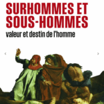 SURHOMMES ET SOUS-HOMMES