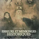 Erreurs & mensonges historiques Vol1