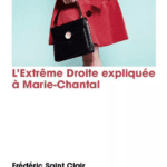 L’Extrême Droite expliquée à Marie-Chantal