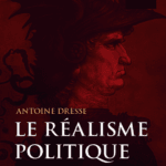 Le réalisme politique, de Antoine Dresse