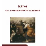 Mai 68 et la destruction de la France, de Alain Pascal