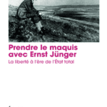 Prendre le maquis avec Ernst Jünger