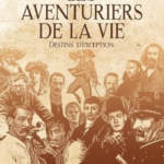 Récits d’aventuriers – Les aventuriers de la vie
