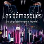 Les démasqués - Qui dirige réellement le monde ?