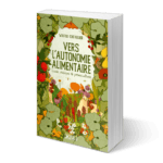 Vers l’autonomie alimentaire, de Wilfrid Chevalier