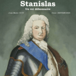 Livre jeunesse histoire Lorraine – Stanislas, un roi débonnaire