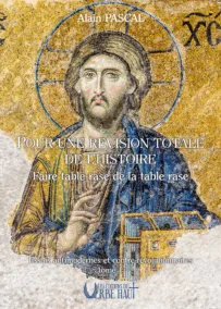livre pour une révision totale de l'histoire par alain pascal