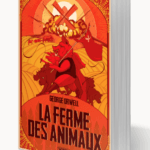 La Ferme des animaux, de George Orwell