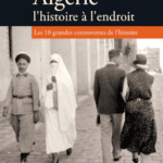 Algérie, l'histoire à l'endroit / Bernard Lugan