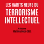 LES HABITS NEUFS DU TERRORISME INTELLECTUEL