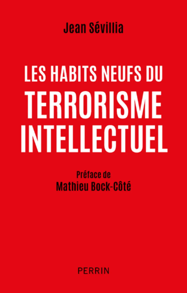 LES HABITS NEUFS DU TERRORISME INTELLECTUEL