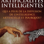 Artificialités intelligentes, Qui a peur de la diffusion de l’intelligence artificielle et pourquoi ?