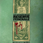 Les secrets de la Réserve Fédérale (Texte intégral)