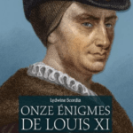 Onze énigmes de Louis XI