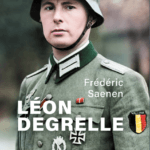 Léon Degrelle : Le livre de Frédéric Saenen