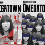 Omegatown, tomes 1 et 2
