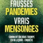Fausses pandémies vrais mensonges