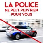 La police ne peut plus rien pour vous