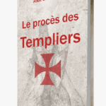 Le procès des Templiers