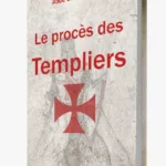 Le procès des Templiers
