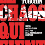 Le Chaos qui vient. Élites, contre-élites, et la voie de la désintégration politique