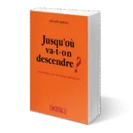 Jusqu'où va-t-on descendre ?