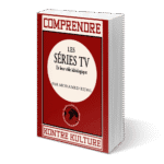 Comprendre les séries TV