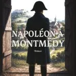 Napoléon à Montmédy