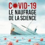Covid-19 - Le naufrage de la science
