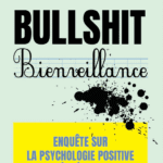 Bullshit Bienveillance