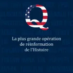 Q : la plus grande opération de réinformation de l’histoire