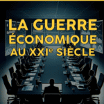 La guerre économique au XXIe siècle