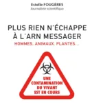 Plus rien n'échappe à l'ARN messager - Hommes, animaux, plantes...