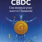 Cbdc, une monnaie pour asservir l'humanité