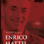 Enrico Mattei. Architecte d’une souveraineté énergétique moderne