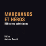 Marchands et héros - Réflexions patriotiques