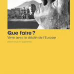 Que faire ? Vivre avec le déclin de l’Europe
