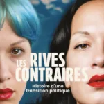 Les Rives contraires : récit d’une rupture idéologique