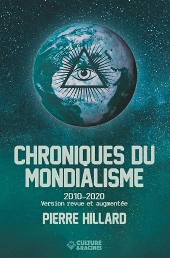 Chroniques du mondialisme : décryptage de l’idéologie mondialiste