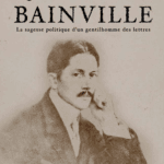 Jacques Bainville, la sagesse d'un gentilhomme