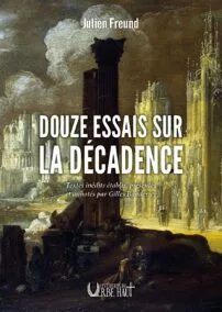 Douze essais sur la décadence / Textes inédits