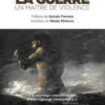 La Guerre : un maître de violence